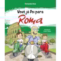 VOVÔ JÁ FOI PARA ROMA