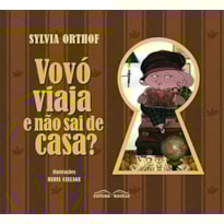 VOVO VIAJA E NAO SAI DE CASA ?