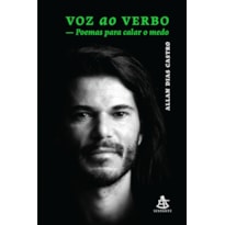 VOZ AO VERBO: POEMAS PARA CALAR O MEDO