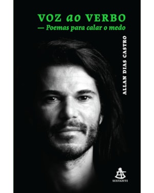 VOZ AO VERBO: POEMAS PARA CALAR O MEDO