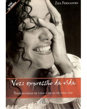 Voz: expressão da vida - inclui cd: testemunhos de vida e dicas de uma voz