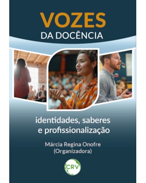 VOZES DA DOCÊNCIA: IDENTIDADES, SABERES E PROFISSIONALIZAÇÃO