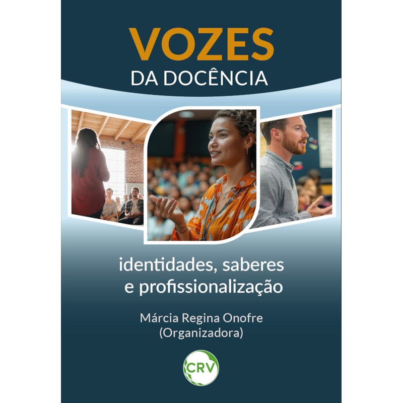 VOZES DA DOCÊNCIA: IDENTIDADES, SABERES E PROFISSIONALIZAÇÃO