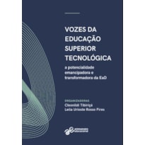 VOZES DA EDUCAÇÃO SUPERIOR TECNOLÓGICA PÚBLICA: A POTENCIALIDADE EMANCIPADORA E TRANSFORMADORA DA EAD