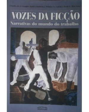 VOZES DA FICÇÃO: NARRATIVAS DO MUNDO DO TRABALHO
