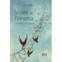 VOZES DA FLORESTA: LENDAS INDÍGENAS