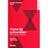 Vozes da psicanálise - 1967-1990: Clínica, teoria e pluralismo