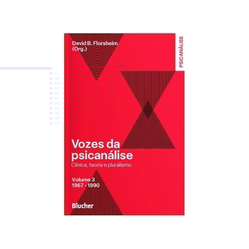 Vozes da psicanálise - 1967-1990: Clínica, teoria e pluralismo