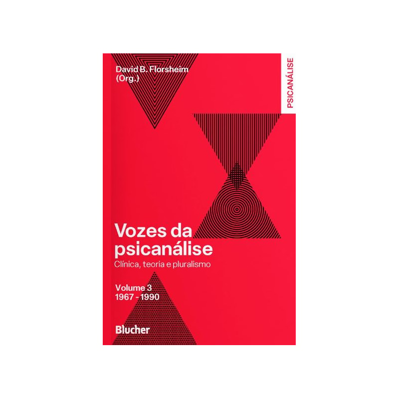 Vozes da psicanálise - 1967-1990: Clínica, teoria e pluralismo