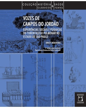 VOZES DE CAMPOS DO JORDÃO - EXPERIÊNCIAS SOCIAIS PSÍQUICAS DO TUBERCULOSO PULMONAR NO ESTADO DE SÃO PAULO
