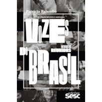 VOZES DO BRASIL: ENTREVISTAS REUNIDAS VOZES DO BRASIL: ENTREVISTAS REUNIDAS