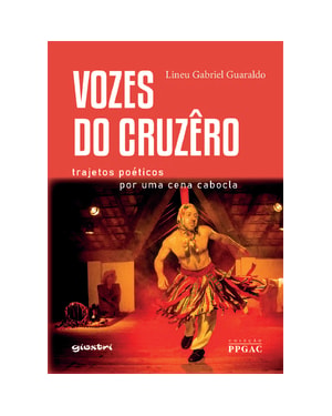 Vozes do Cruzêro - Trajetos poéticos para uma cena Cabocla