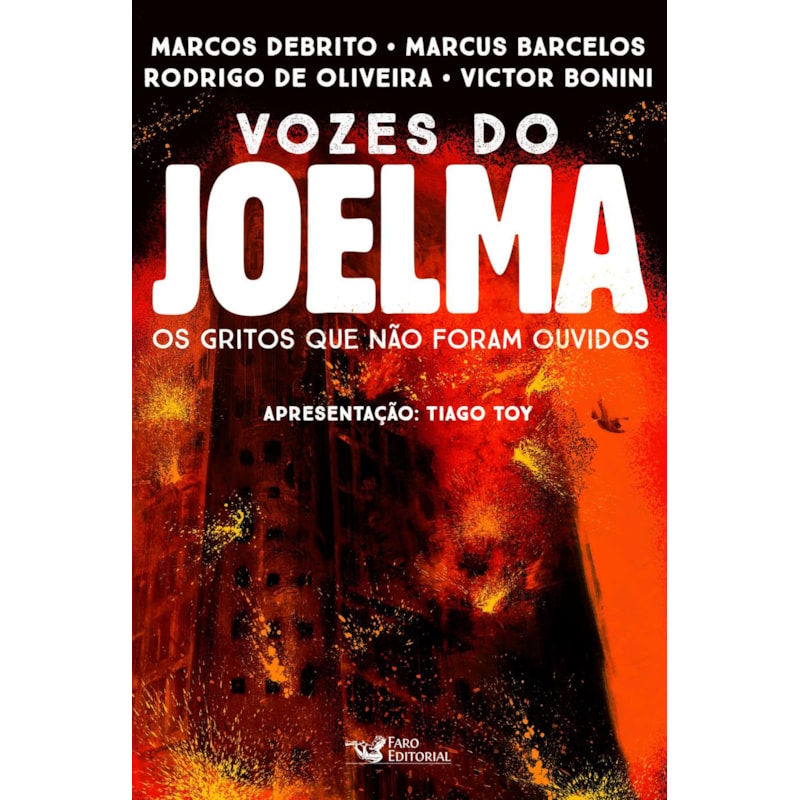 VOZES DO JOELMA: OS GRITOS QUE NÃO FORAM OUVIDOS
