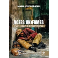 VOZES (IN)FAMES: EXCLUSÃO E RESISTÊNCIA
