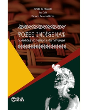 VOZES INDIGENAS: GUARDIÕES DO TEMPO E DS NSTUREZA