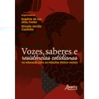 VOZES, SABERES E RESISTÊNCIAS COTIDIANAS NA EDUCAÇÃO PARA AS RELAÇÕES ÉTNICO-RACIAIS