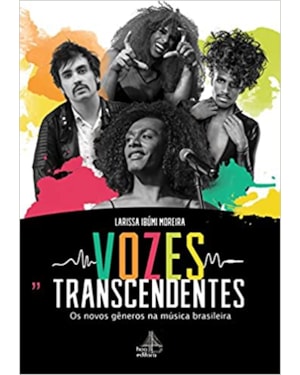 VOZES TRANSCENDENTES: OS NOVOS GÊNEROS NA MÚSICA BRASILEIRA