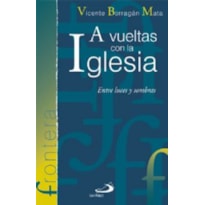 VUELTAS CON LA IGLESIA, A - ENTRE LUCES Y SOBRAS