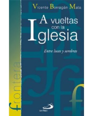 VUELTAS CON LA IGLESIA, A - ENTRE LUCES Y SOBRAS