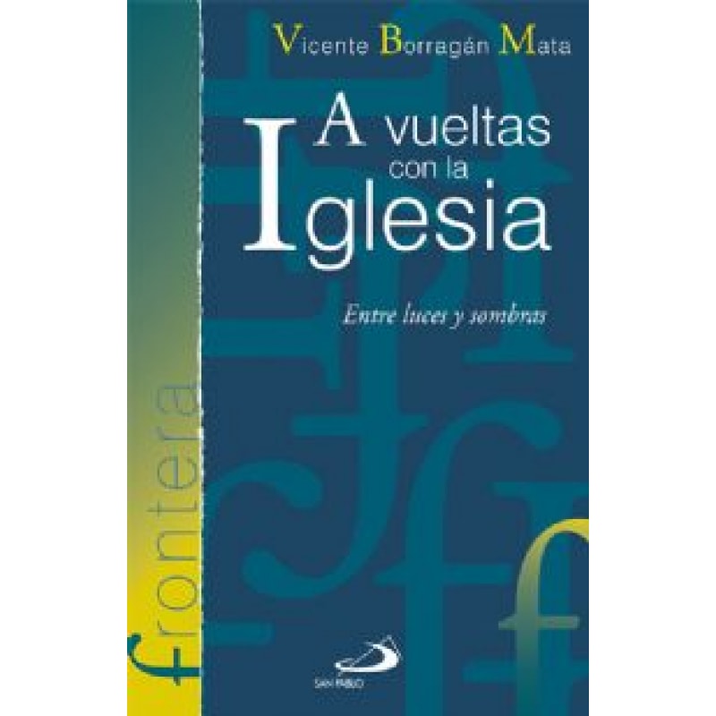 VUELTAS CON LA IGLESIA, A - ENTRE LUCES Y SOBRAS