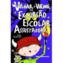 VULGAR, O VIKING, E A EXCURSÃO ESCOLAR ASSUSTADORA