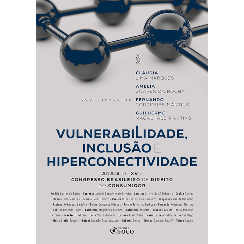 Vulnerabilidade, Inclusão e Hiperconectividade 1ª Ed - 2026: Anais do XVII Congresso Brasileiro de Direito do Consumidor