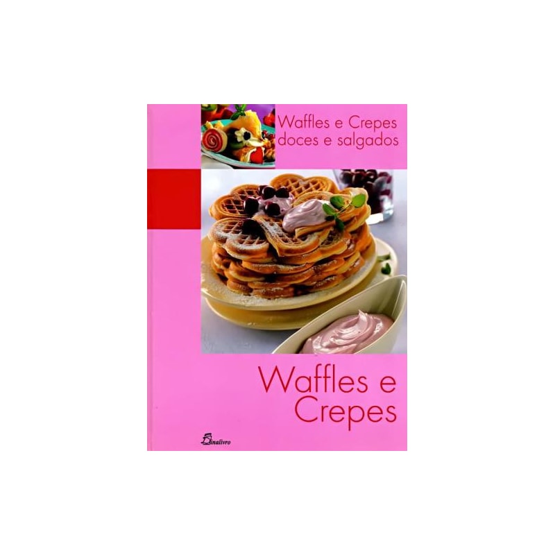 Waffles e crepes: doces e salgados