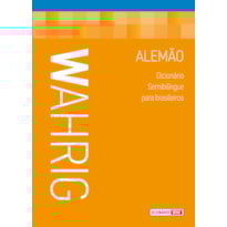 WAHRIG - DICIONÁRIO SEMIBILÍNGUE PARA BRASILEIROS - ALEMÃO