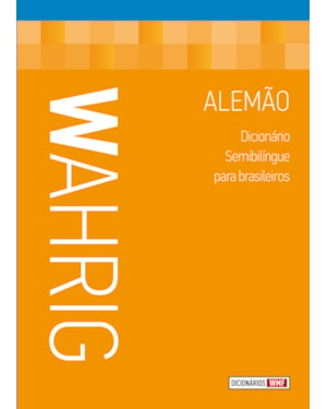 WAHRIG - DICIONÁRIO SEMIBILÍNGUE PARA BRASILEIROS - ALEMÃO