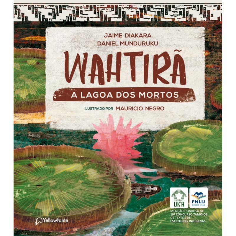 WAHTIRÃ: A LAGOA DOS MORTOS