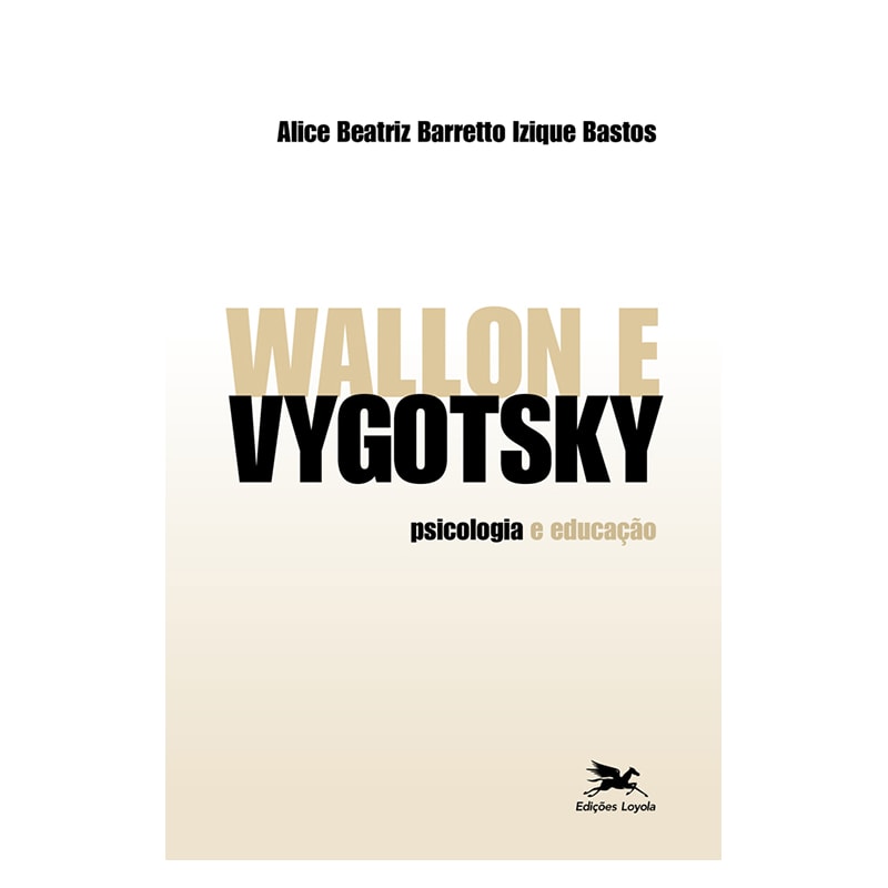 WALLON E VYGOTSKY - PSICOLOGIA E EDUCAÇÃO