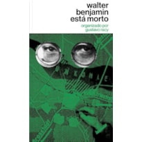 WALTER BENJAMIN ESTÁ MORTO