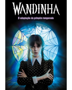 WANDINHA - A ADAPTAÇÃO DA PRIMEIRA TEMPORADA