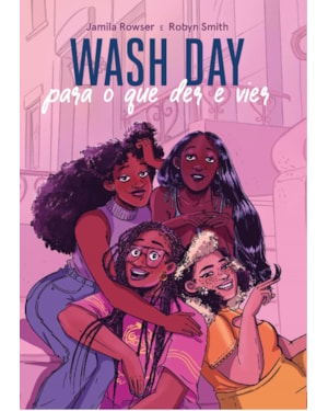 WASH DAY: PARA O QUE DER E VIER