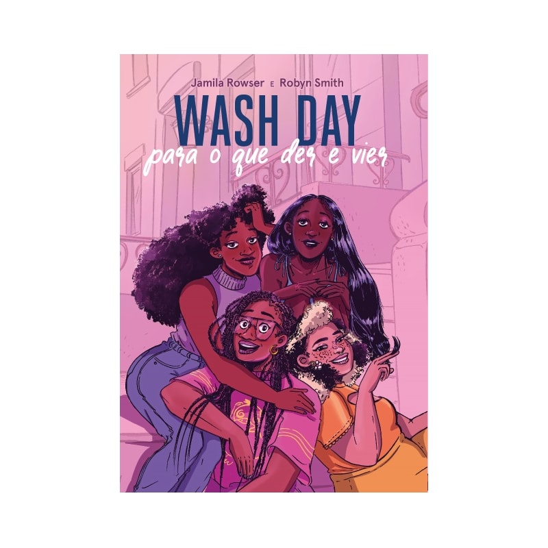 WASH DAY: PARA O QUE DER E VIER