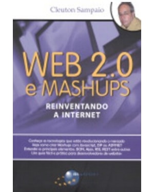 WEB 2.0 E MASHUPS - REINVENTANDO A INTERNET