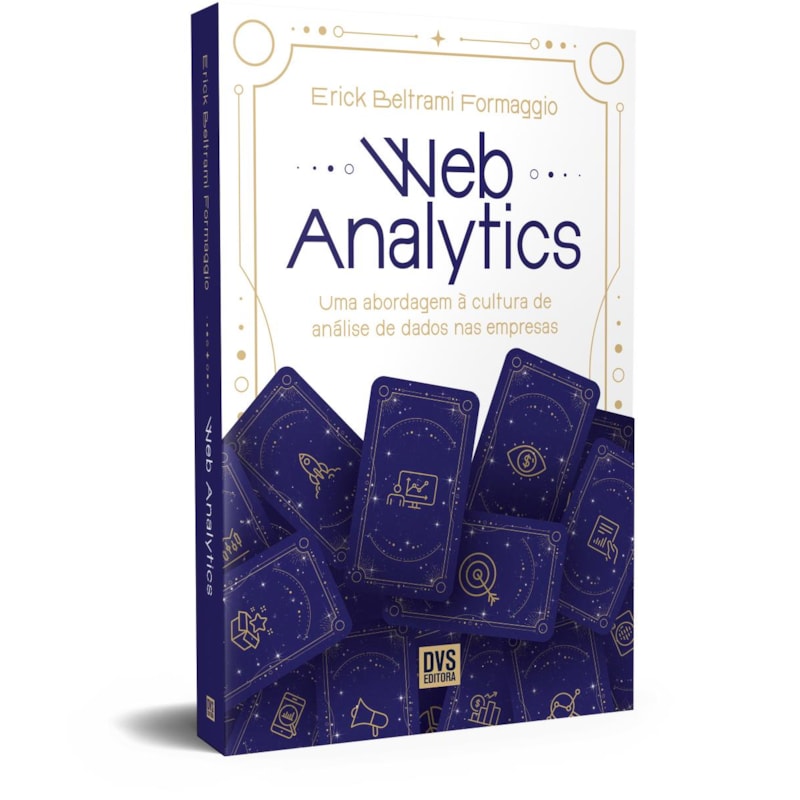WEB ANALYTICS: UMA ABORDAGEM À CULTURA DE ANÁLISE DE DADOS NAS EMPRESAS