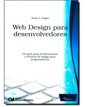 WEB DESIGN PARA DESENVOLVEDORES - UM GUIA PARA AS FERRAMENTAS E TECNICAS DE - 1