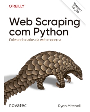 WEB SCRAPING COM PYTHON - 3ª EDIÇÃO