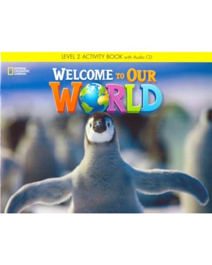 WELCOME TO OUR WORLD - BRE - 2: WORKBOOK + AUDIO CD