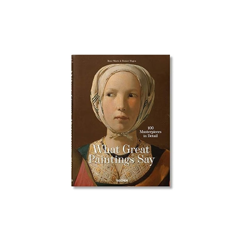 What great paintings say - 100 masterpieces in detail