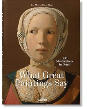 What great paintings say - 100 masterpieces in detail