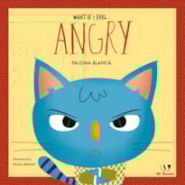 What if I feel... angry