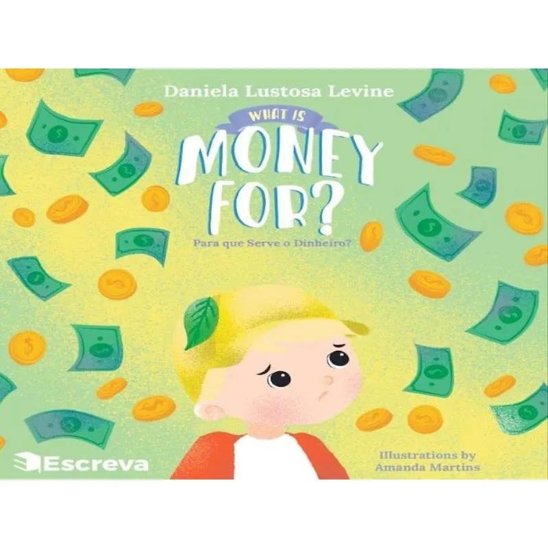 WHAT IS MONEY FOR? / PARA QUE SERVE O DINHEIRO?
