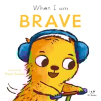 When I Am Brave