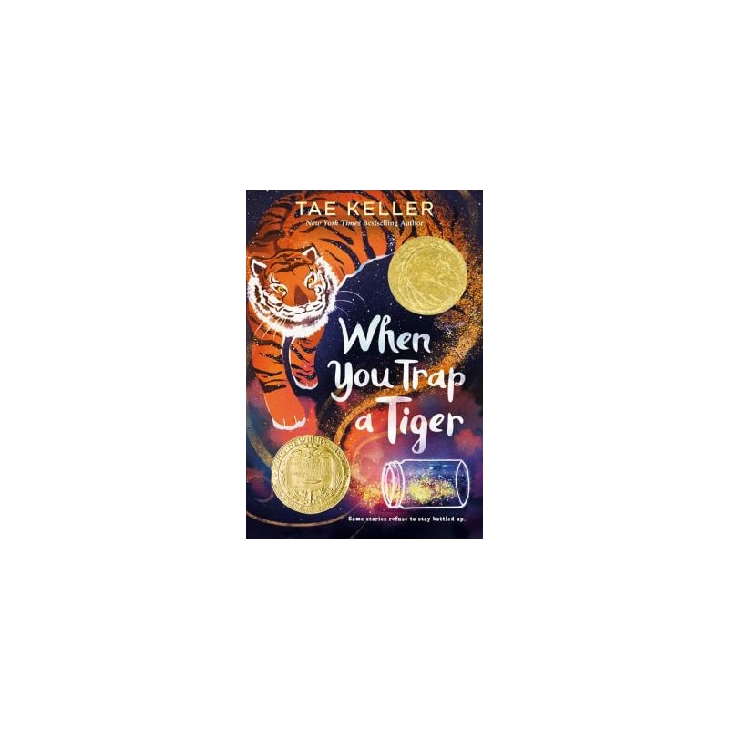WHEN YOU TRAP A TIGER (WINNER OF THE 2021 NEWBERY MEDAL)