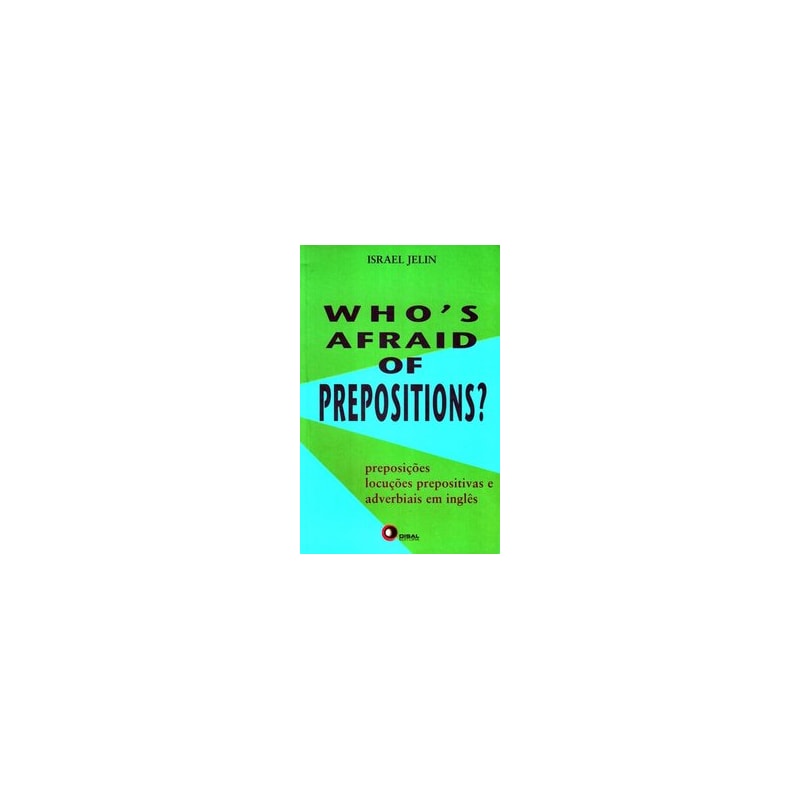 WHO´S AFRAID OF PREPOSITIONS? 1