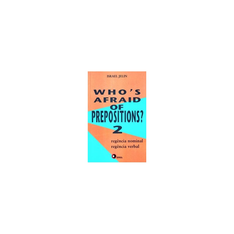 WHO´S AFRAID OF PREPOSITIONS? 2