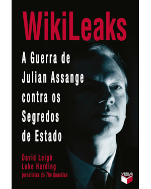 WIKILEAKS: A GUERRA DE JULIAN ASSANGE CONTRA OS SEGREDOS DE ESTADO