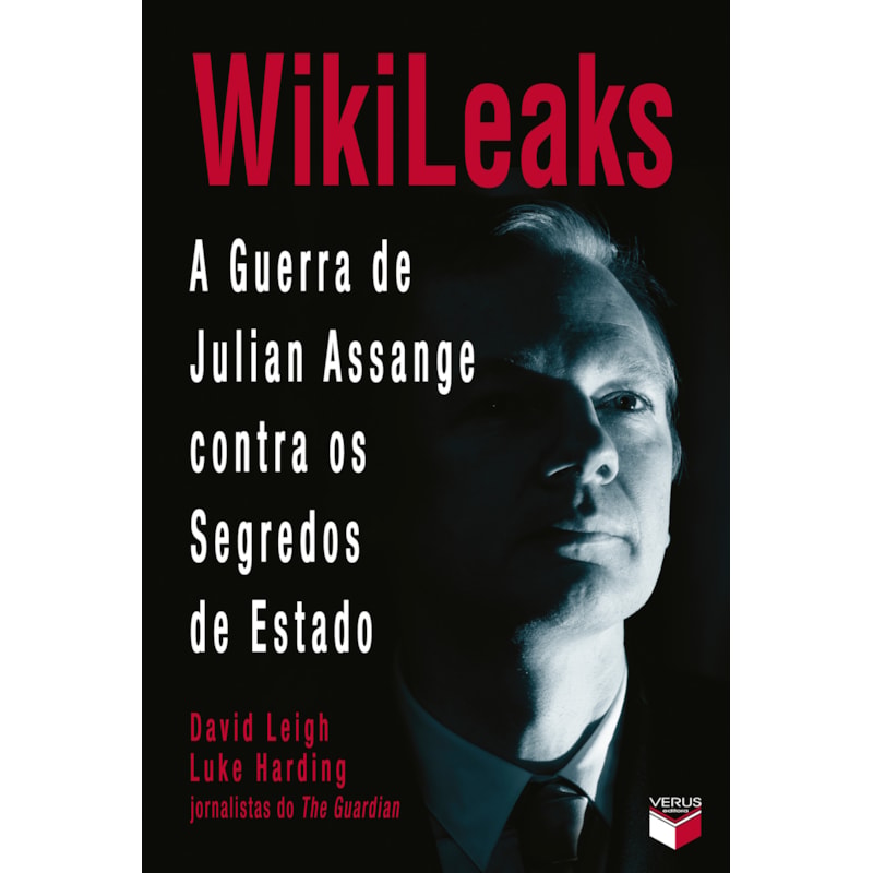 WIKILEAKS: A GUERRA DE JULIAN ASSANGE CONTRA OS SEGREDOS DE ESTADO